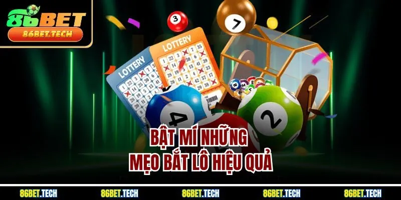 Bật mí những mẹo bắt lô hiệu quả