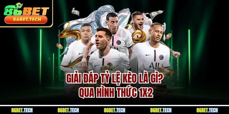 Giải đáp tỷ lệ kèo là gì? qua hình thức 1X2