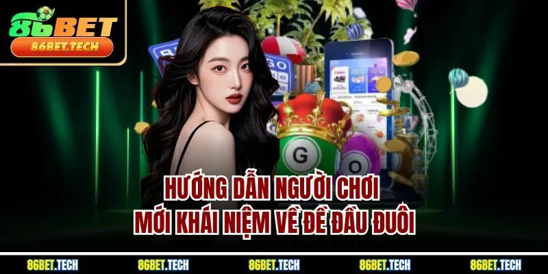 Hướng dẫn người chơi mới khái niệm về đề đầu đuôi