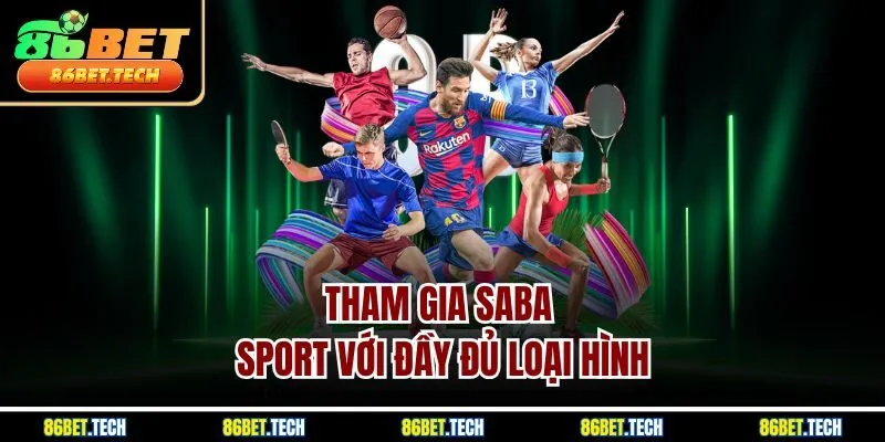 Tham gia Saba sport với đầy đủ loại hình