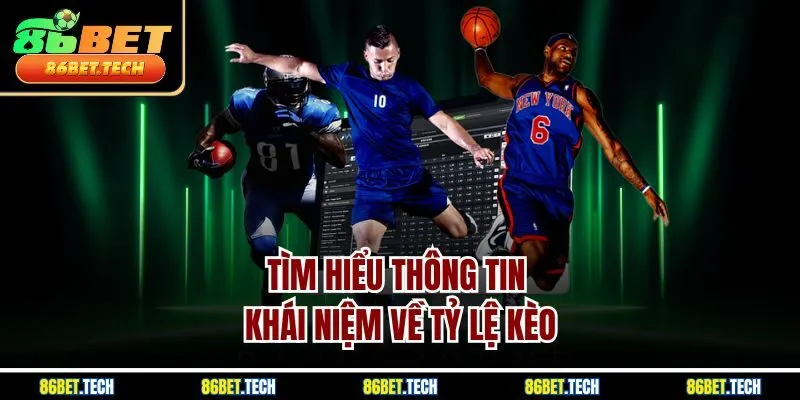Tìm hiểu thông tin khái niệm về tỷ lệ kèo